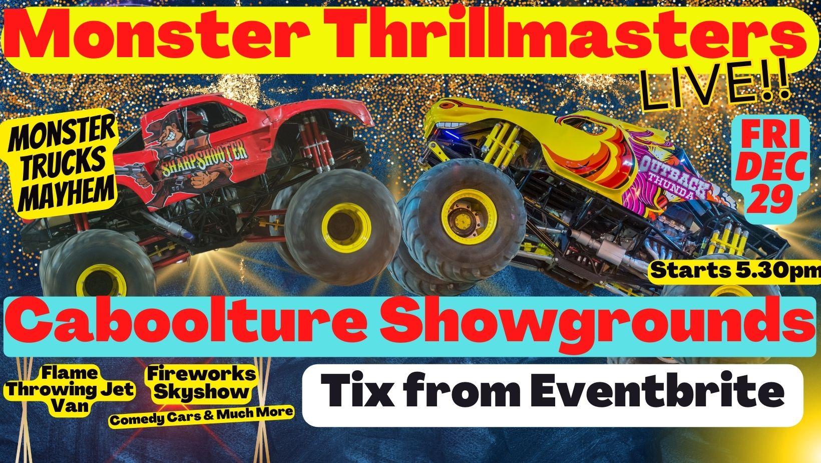 Monster Thrillmasters LIVE!! Caboolture Showgrounds