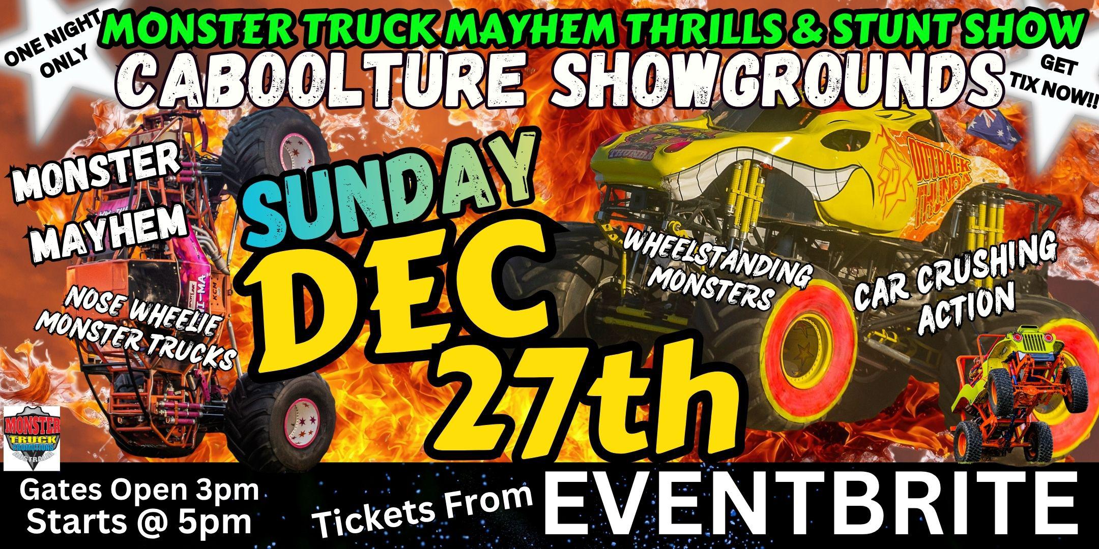 Monster Truck Mayhem Thrill & Stunt Show Caboolture Showgrounds